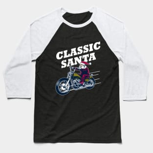 Motorcycle Classic Santa Gift for Daddy Christmas T-Shirt Baseball T-Shirt